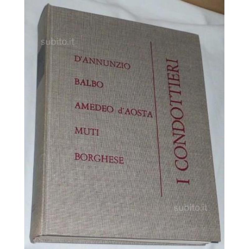 I CONDOTTIERI. Aavv, C.E.N., Roma 1964- Balbo d'An